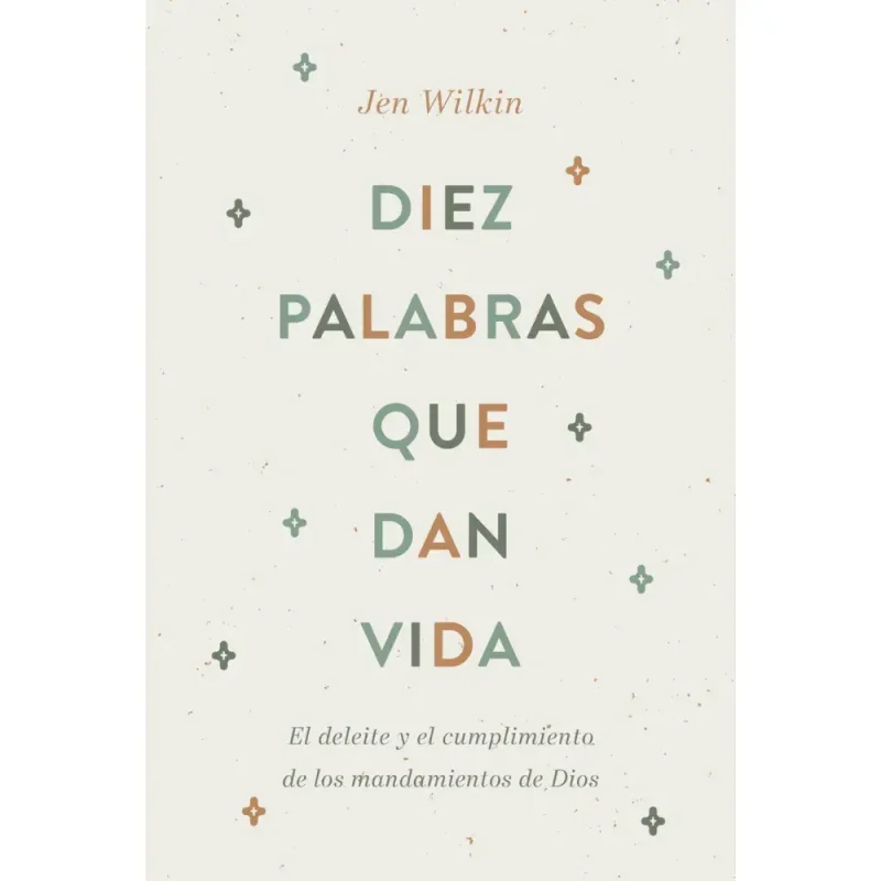 Diez palabras que dan vida - Jen Wilkin
