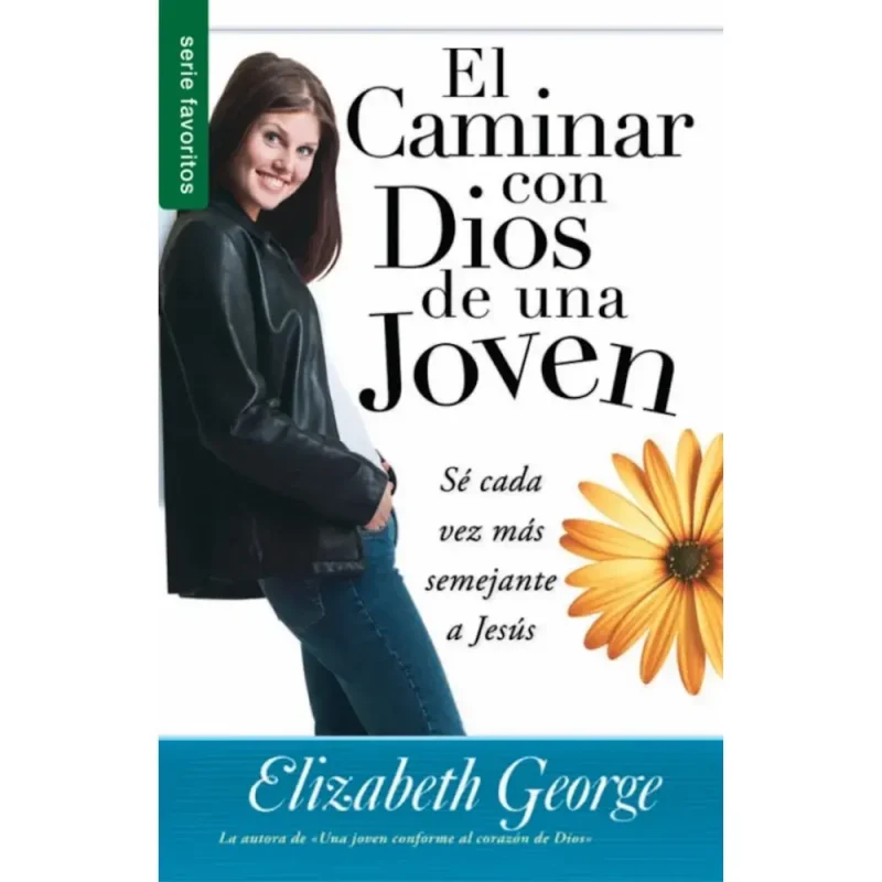 El caminar con Dios de una joven - George Elizabeth