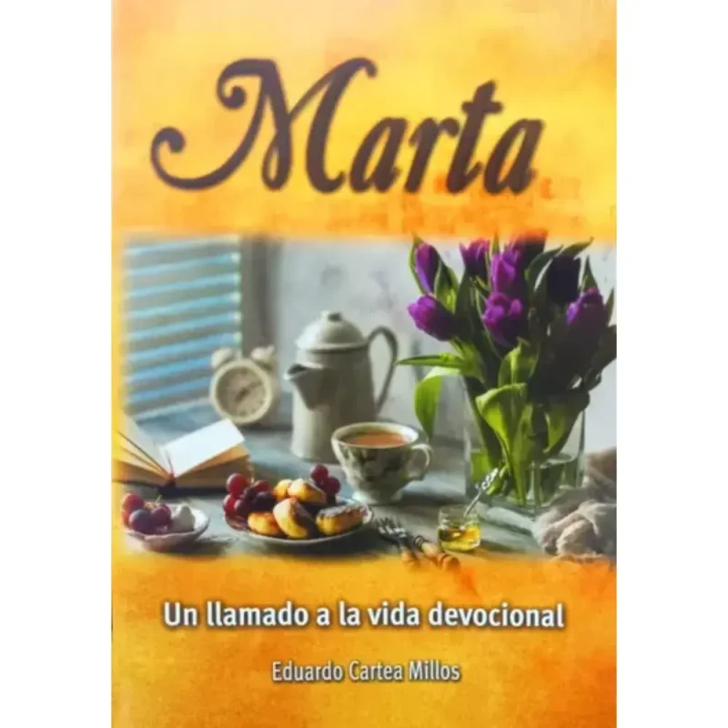 Marta, un llamado a la vida devocional