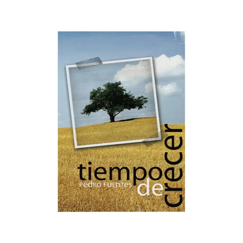 Tiempo de crecer - Pedro Fuentes