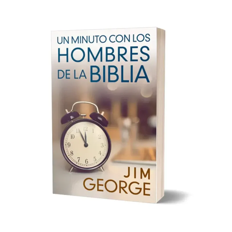 Un minuto con los hombres de la Biblia - Jim George