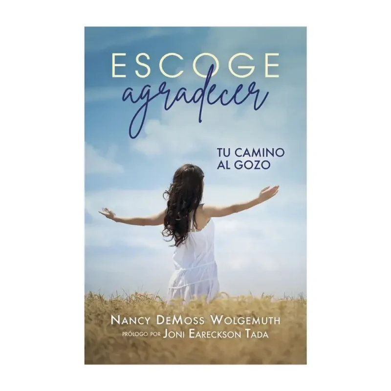 Escoge agradecer - Nancy DeMoss