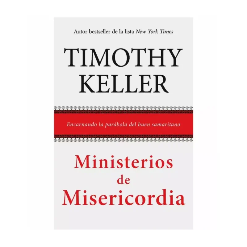 Ministerios de misericordia - Timothy Keller