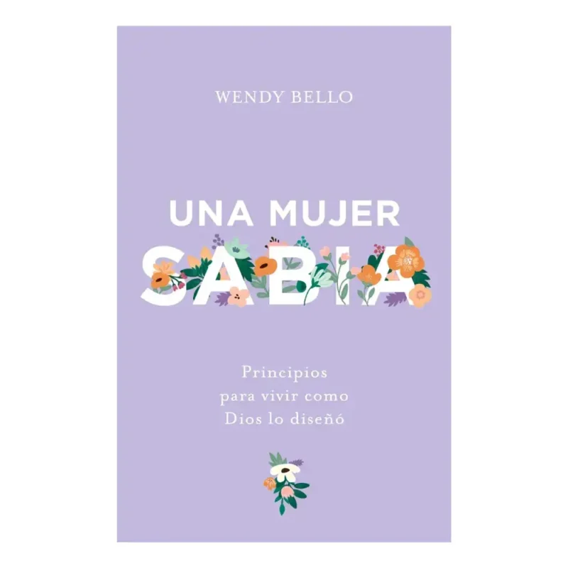 Una mujer sabia - Wendy Bello