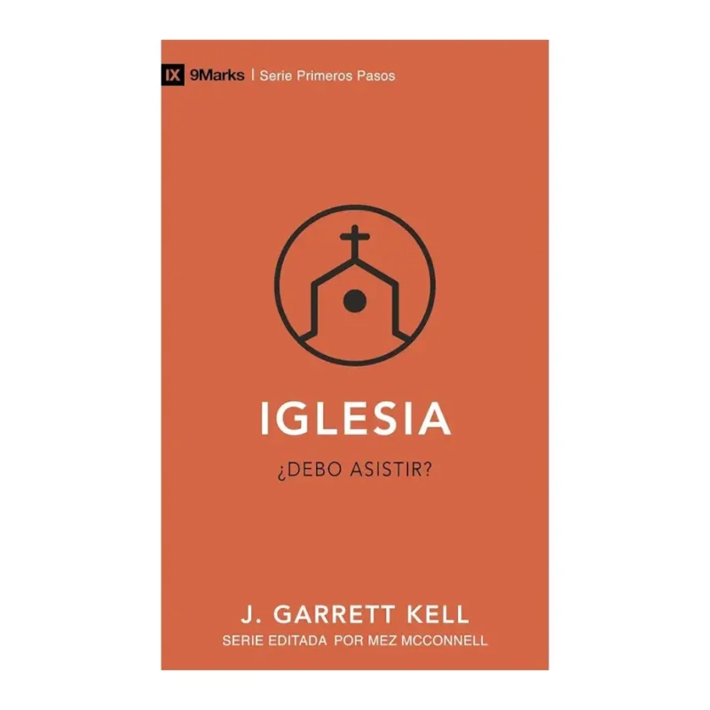 Iglesia ¿Debo ir? -  Serie Primeros Pasos