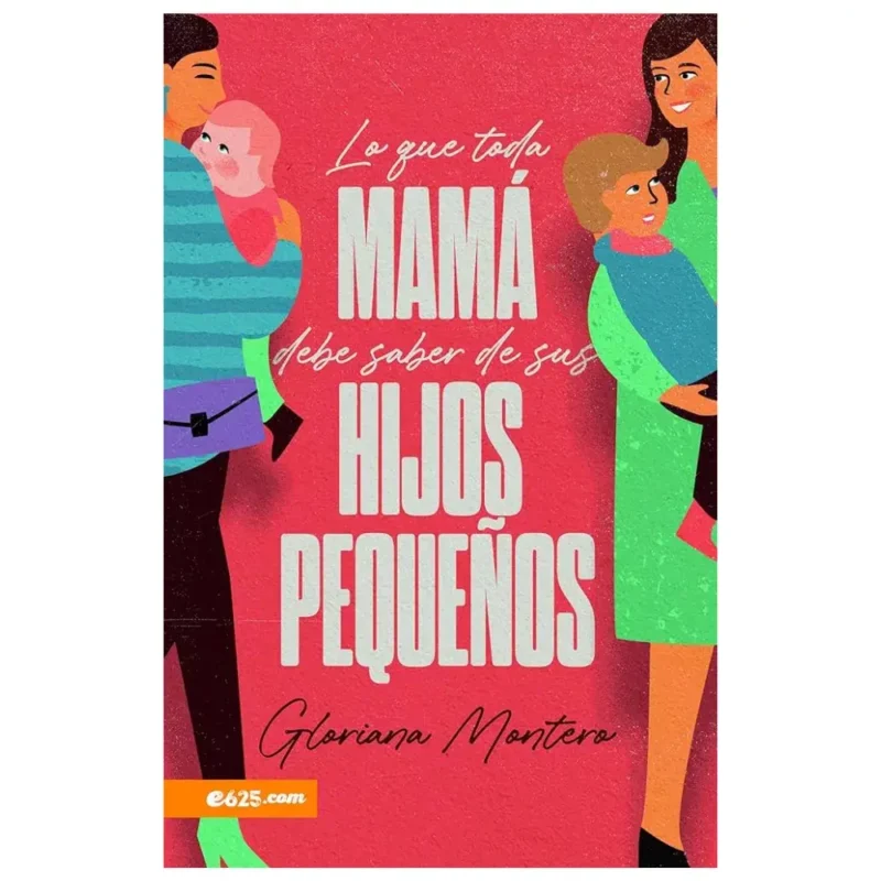 Lo que toda mamá debe saber de sus hijos pequeños