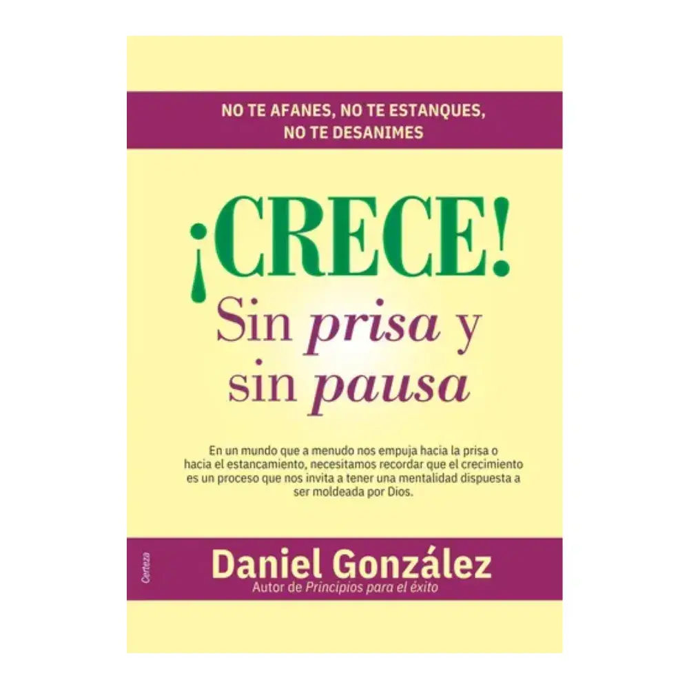 ¡Crece! sin prisa y sin pausa - Daniel Gonzalez