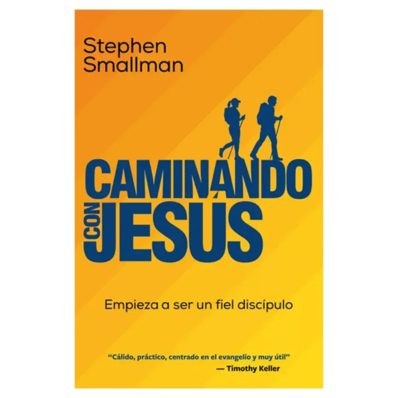 Caminando con Jesús - Empieza a ser un fiel discípulo