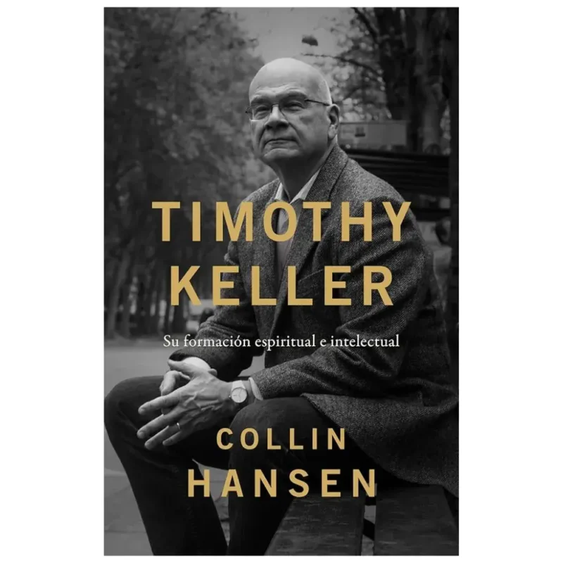 Timothy Keller - Su formación espiritual e intelectual