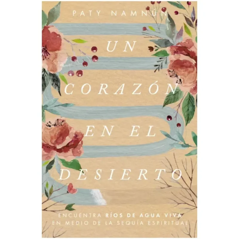 Un corazón en el desierto - Patricia Namnum