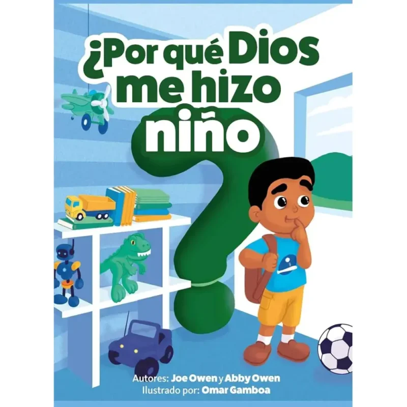 ¿Por que Dios me hizo niño?