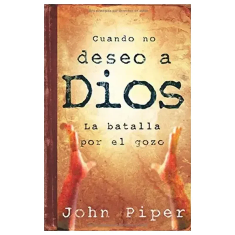 Cuando no deseo a Dios
